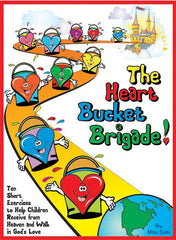 The Heart Bucket Brigade